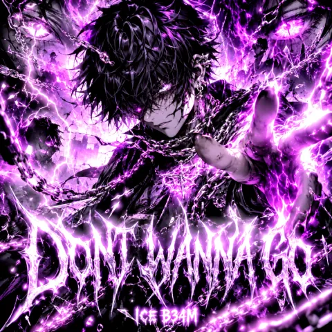 DONT WANNA GO by ICE B34M – phonk cover artwork